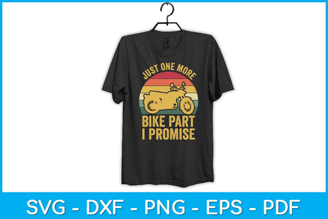 Just One More Bike Part I Promise Svg Design SVG artprintfile 