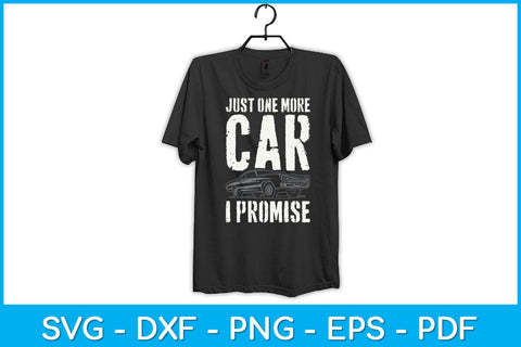 Just One More Car I Promise Mechanic Svg Design SVG artprintfile 
