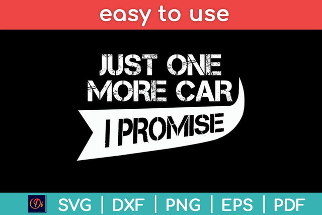Just One More Car I Promise Svg Cutting File SVG Helal 