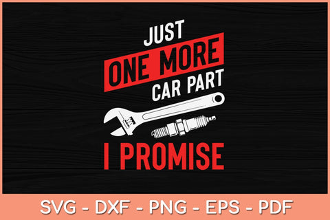 Just One More Car Part I Promise Svg Design SVG artprintfile 