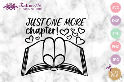 Just one more chapter Book svg for book lover reading svg. Pgg, png, eps, dxf, svg cut file SVG KatineArt 
