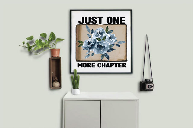 Just one more chapter Sublimation Creativeart88 
