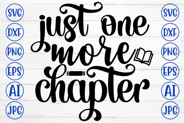 Just One More Chapter SVG Cut File SVG Syaman 