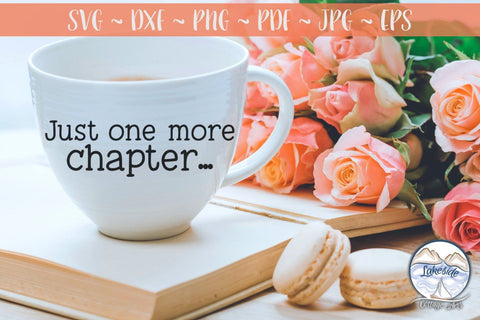 Just One More Chapter SVG Lakeside Cottage Arts 