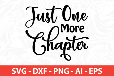Just One More Chapter svg SVG orpitasn 