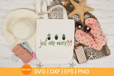 Just one more funny garden svg quote SVG Maumo Designs 