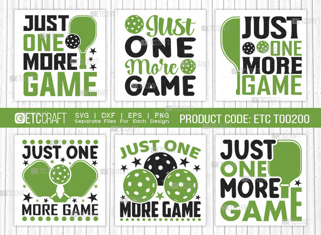 Just One More Game SVG Bundle, Pickleball Svg, Sports Svg, Pickleball Game Svg, Pickleball Tshirt Design, Pickleball Quotes, ETC T00200 SVG ETC Craft 