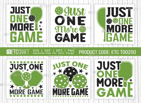 Just One More Game SVG Bundle, Pickleball Svg, Sports Svg, Pickleball Game Svg, Pickleball Tshirt Design, Pickleball Quotes, ETC T00200 SVG ETC Craft 