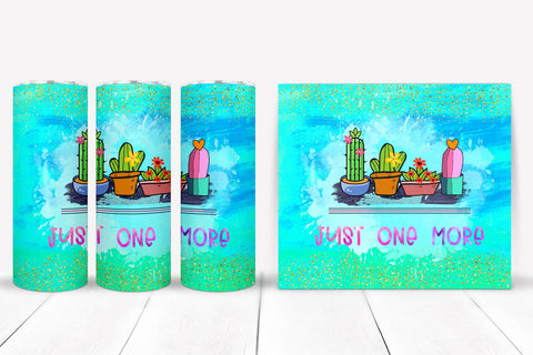Just One More I Plant Lovers Tumbler Sublimation I Tumblers Wrap Sublimation Happy Printables Club 