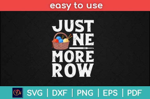 Just One More Row Funny Crochet Crocheting Yarn Svg Design SVG artprintfile 