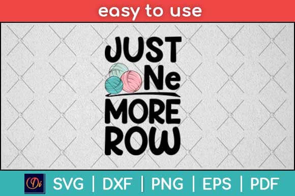 Just One More Row Funny Crochet Svg Design SVG artprintfile 