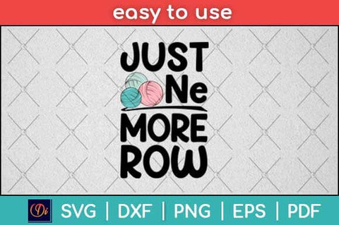 Just One More Row Funny Crochet Svg Design SVG artprintfile 