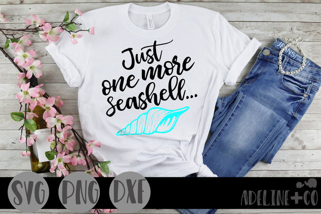 Just one more seashell, SVG, PNG, DXF, beach SVG Adeline&co 