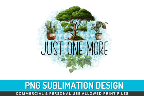 Just one more Sublimation PNG Sublimation Regulrcrative 