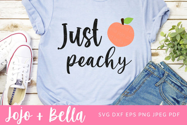 Just Peachy Svg, Quote Svg, Funny Quote Svg, Mom Quote Svg, Momlife Svg, Sassy Quote Svg, Sarcasm Svg, Svg Files For Cricut, Silhouette SVG Jojo&Bella 