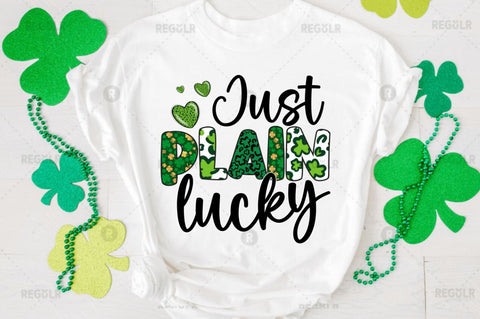 Just plain lucky Sublimation PNG Sublimation Regulrcrative 
