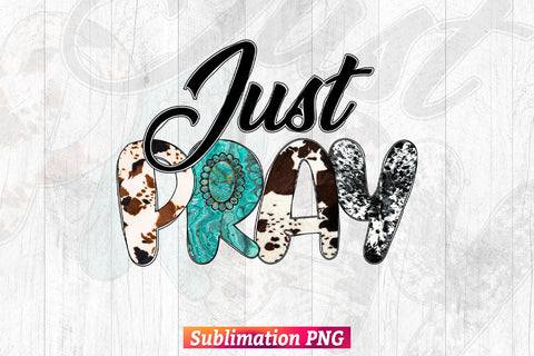 Just Pray Christian Cowhide Turquoise Stone Leopard Farmhouse T shirt Design Png Sublimation Files Sublimation DesignDestine 