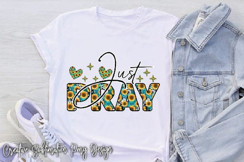 Just Pray Sublimation Creativeart88 