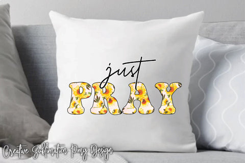 Just Pray Sublimation Creativeart88 