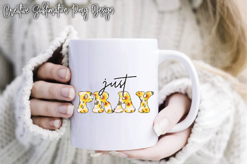 Just Pray Sublimation Creativeart88 
