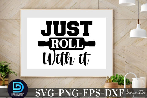 Just roll with it, Kitchen Monogram SVG SVG DESIGNISTIC 
