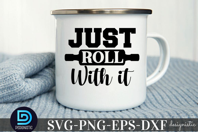 Just roll with it, Kitchen Monogram SVG SVG DESIGNISTIC 