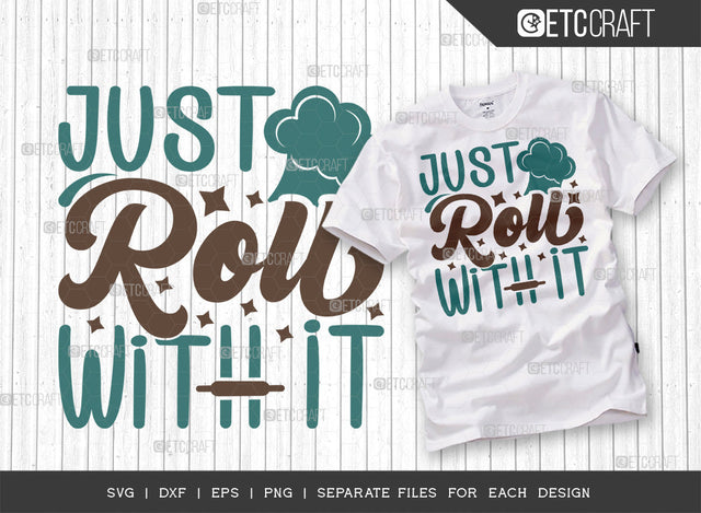 Just Roll With It SVG Cut File | Baking Svg | Cooking Mom Svg | Chef Cap Svg | Kitchen Quotes | ETC T00070 SVG ETC Craft 