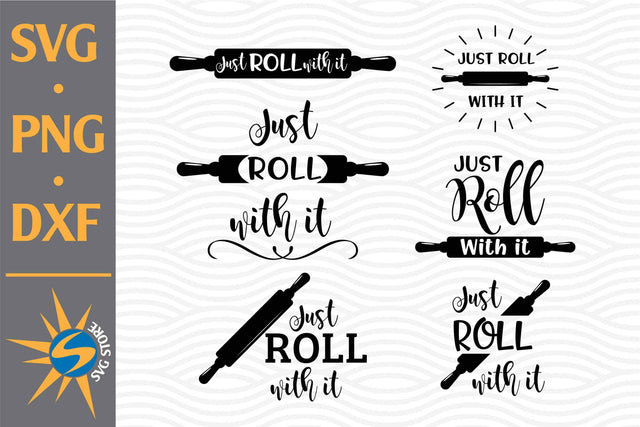Just Roll With It SVG, PNG, DXF Digital Files Include SVG SVGStoreShop 