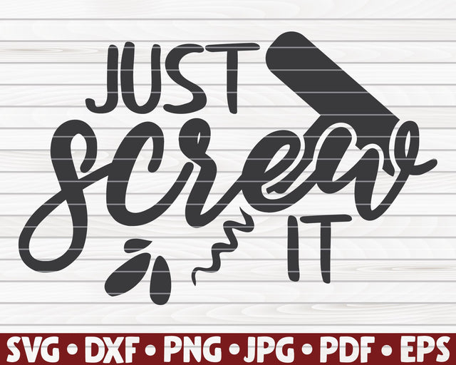 Just screw it SVG | Wine quote SVG HQDigitalArt 