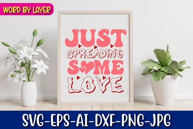 just spreading some love Svg SVG Blessedprint 