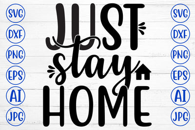 Just Stay Home SVG Cut File SVG Syaman 