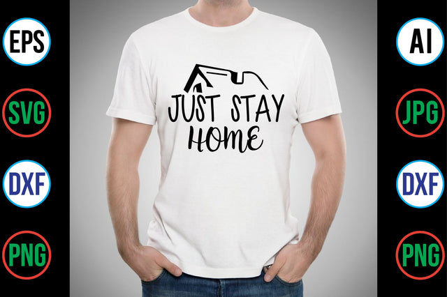 Just Stay Home svg SVG nirmal108roy 