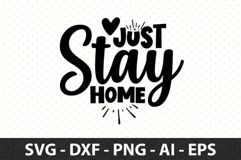 Just stay home SVG SVG orpitasn 