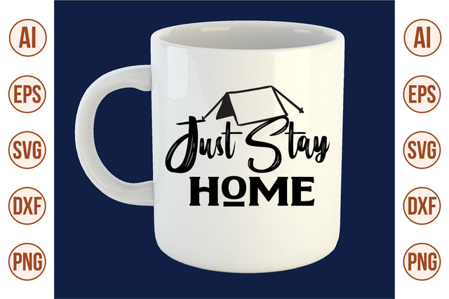 Just Stay Home svg SVG orpitasn 