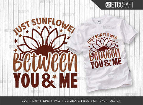 Just Sunflower Between You & Me SVG Bundle, Flower svg, Floral Svg, Summer Svg, Sunflower Svg, Sunflower Quotes, ETC T00283 SVG ETC Craft 