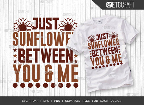 Just Sunflower Between You & Me SVG Bundle, Flower svg, Floral Svg, Summer Svg, Sunflower Svg, Sunflower Quotes, ETC T00283 SVG ETC Craft 
