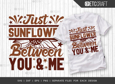 Just Sunflower Between You & Me SVG Cut File, Flower svg, Floral Svg, Summer Svg, Sunflower Svg, Sunflower Quotes, ETC T00283 SVG ETC Craft 