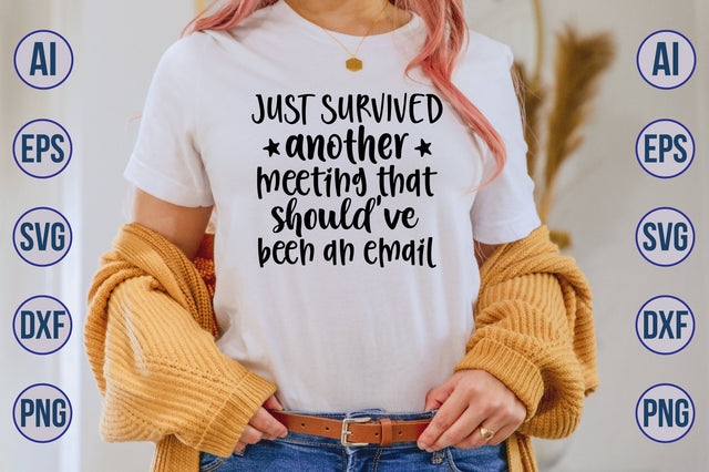 just survived another meeting that should've been an email svg SVG nirmal108roy 