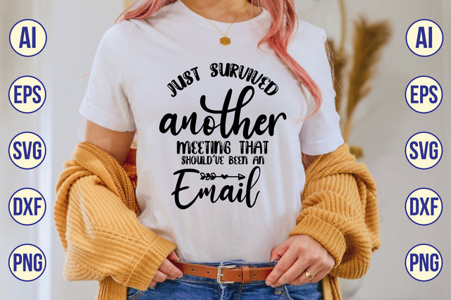 just survived another meeting that should've been an email svg SVG shah alam 