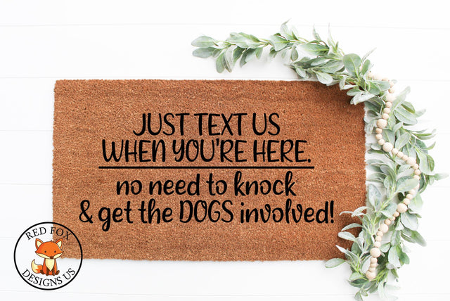 Just Text When You're Here No Need To Knock & Get The Dog Involved SVG RedFoxDesignsUS 