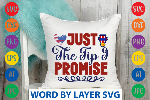 Just The Tip I Promise SVG Design SVG Rafiqul20606 