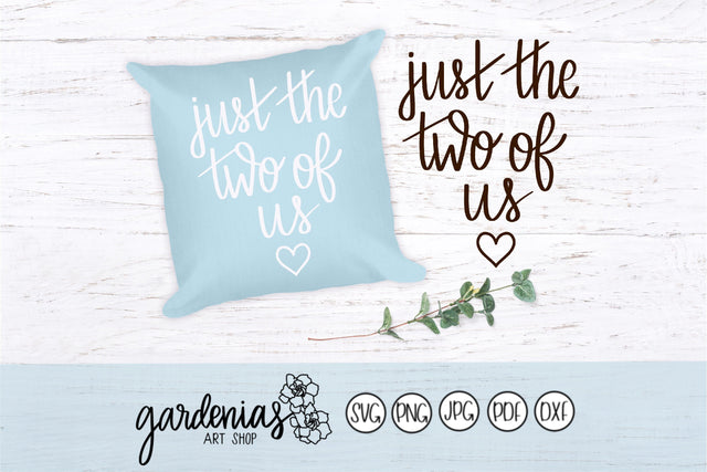 Just the Two of Us SVG Gardenias Art Shop 