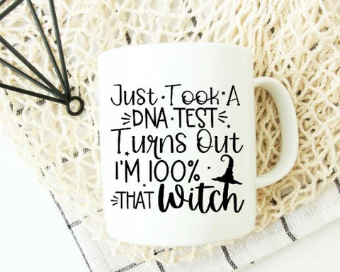Just Took A DNA Test Turn Out I'm 100% That With SVG - Halloween SVG - Witches SVG SVG She Shed Craft Store 