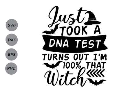 Just Took A DNA Test Turns Out I'm 100% That Witch| Halloween Witch SVG Cutting Files. SVG CosmosFineArt 