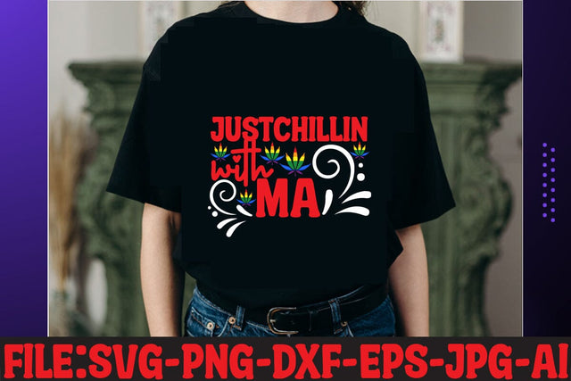 justchillin with ma T-shirt Design SVG MStudio 