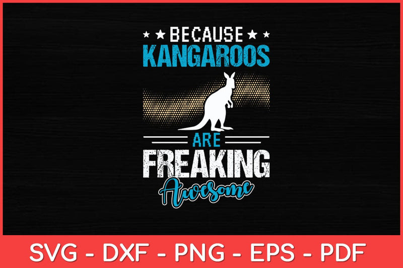 Kangaroos Are Freaking Awesome Kangaroo Lover Svg Design SVG artprintfile 
