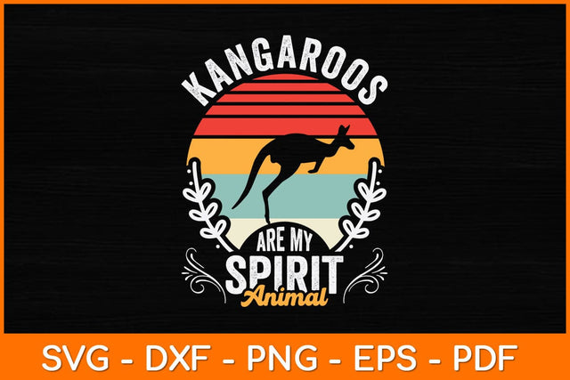 Kangaroos Are My Spirit Animal Svg Design SVG artprintfile 