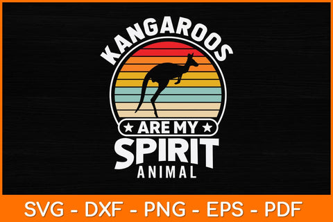 Kangaroos Are My Spirit Animal Svg Design SVG artprintfile 