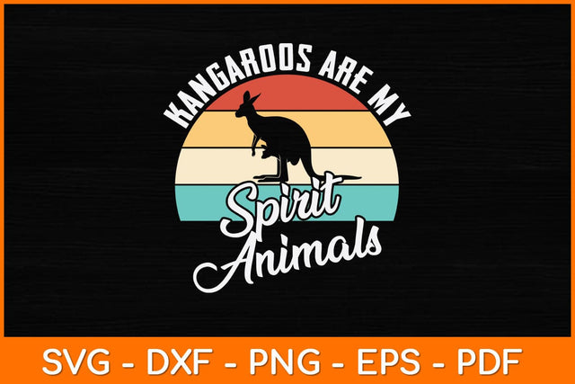 Kangaroos Are My Spirit Animals Svg Cut File SVG artprintfile 