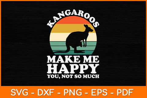 Kangaroos Make Me Happy You Not So Much Svg Cut File SVG artprintfile 
